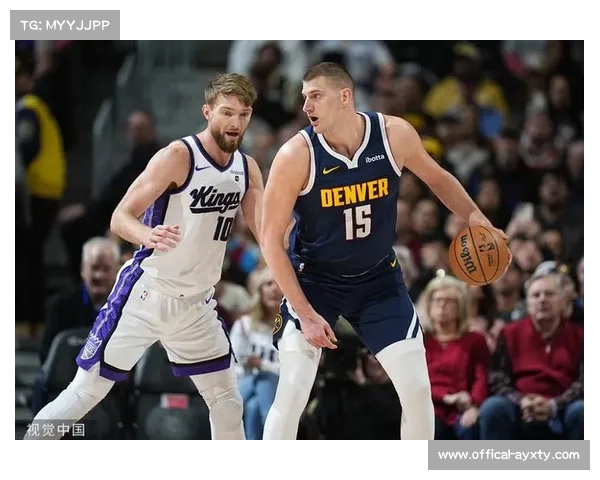 国王对阵掘金，约基奇与萨博尼斯内线对决